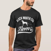 Black Mouth Cur Mam - Hondeneigenaar Lover T-shirt (Voorkant)
