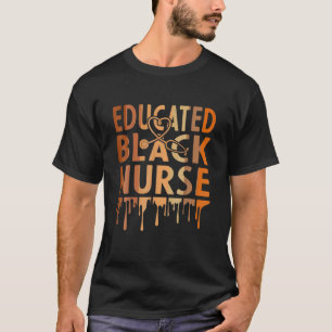 Black Neurse Melanin Neurse Onderwijs Zwarte Gesch T-shirt