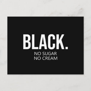 Black No Sugar No Cream Black Lives Matter Feestdagenkaart