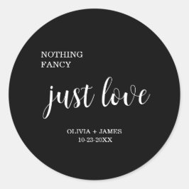 Black Nothing Fancy Just Love Wedding Ronde Sticker