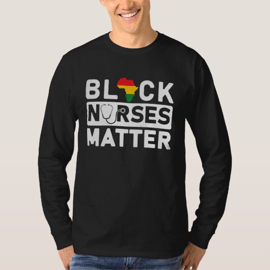 Black Nurses Matter Black Pride Black History Mont T-shirt (Voorkant)