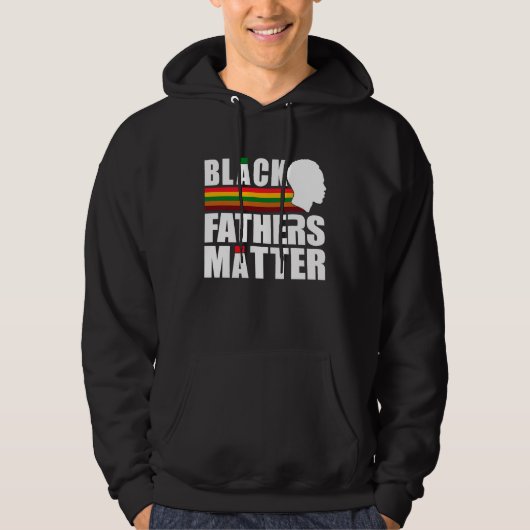 Black Pride African American Black Fathers Matter Hoodie (Voorkant)
