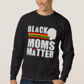 Black Pride African American Black Moms Matter Trui (Voorkant)