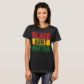 Black Pride Black Aunt Matter Black History Pride T-shirt (Voorkant volledig)