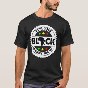 Black Pride Exellence Melanin It's The Black Histo T-shirt