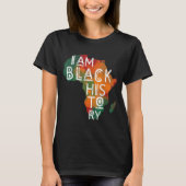Black Pride Gifts I Am Black History African Ameri T-shirt (Voorkant)