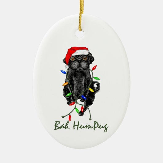 Black Pug Dog Bah Humpug Funny Kerstmis Keramisch Ornament (Voorkant)