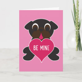 Black Pug Valentijn Wenskaart - Be Mine Feestdagen Kaart