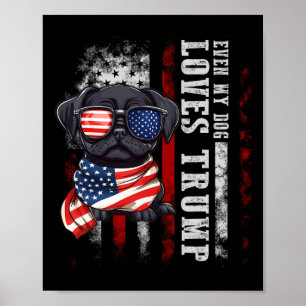 Black Pug Zelfs mijn hond houdt van Trump Grappig Poster