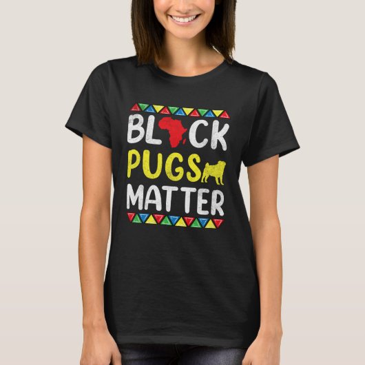 Black Pugs matter Apparel History Dog Pride Women  T-shirt (Voorkant)