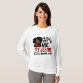 Black Queen Afro Lady Probeer me niet Jesu te prob T-shirt (Voorkant volledig)