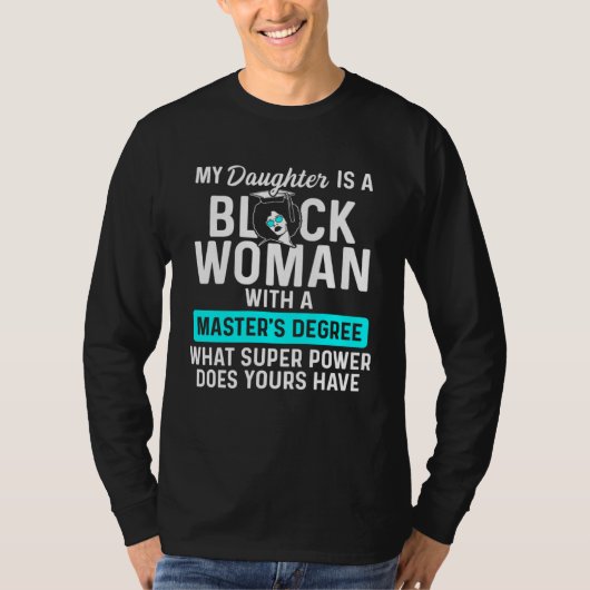 Black Queen Daughter Power Masters Graduation T-shirt (Voorkant)