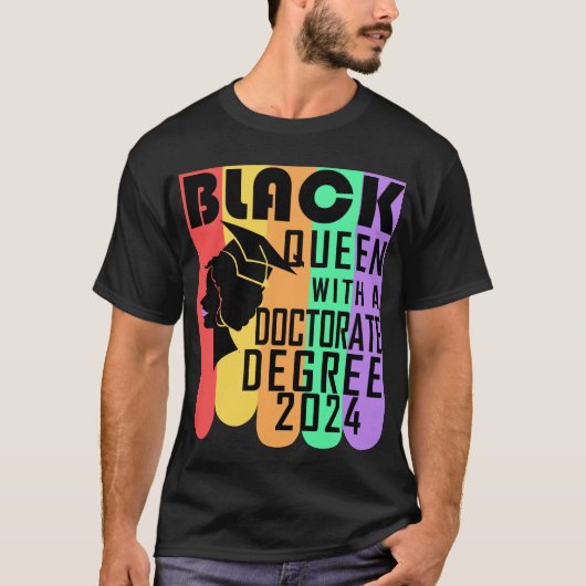 Black Queen Doctorate Degree PhD Afstuderen 2024 T-shirt (Voorkant)