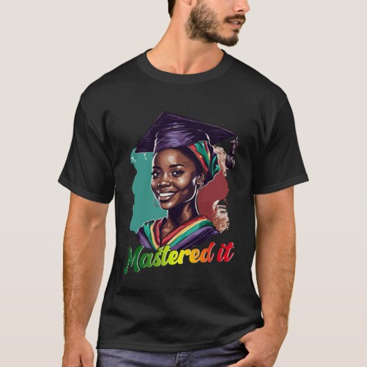 Black Queen Masters Graduation Girl Mastered It T-shirt (Voorkant)