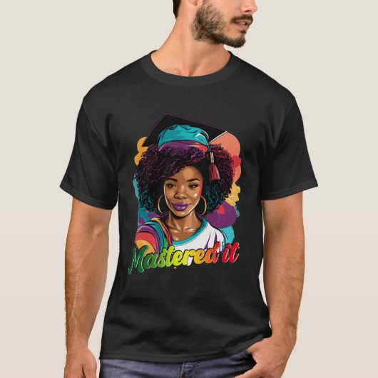 Black Queen Masters Graduation Girl Mastered It T-shirt (Voorkant)