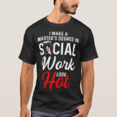 Black Queen MSW Social Work Look Hot Masters Gradu T-shirt (Voorkant)