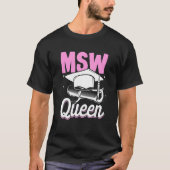 Black Queen MSW Social Work Masters Graduation 1 T-shirt (Voorkant)
