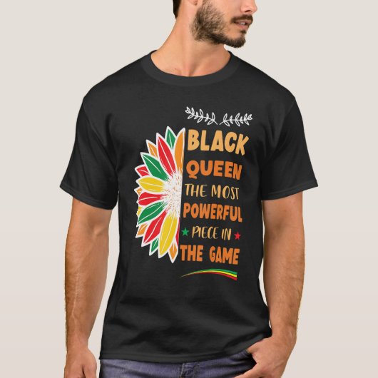 Black Queen The Most Powerful Piece Black History  T-shirt (Voorkant)