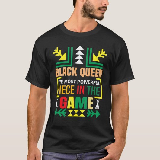 Black Queen The Most Powerful Piece The Game Black T-shirt (Voorkant)