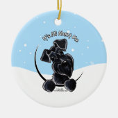 Black Schnauzer heeft alles over me. Keramisch Ornament (Voorkant)