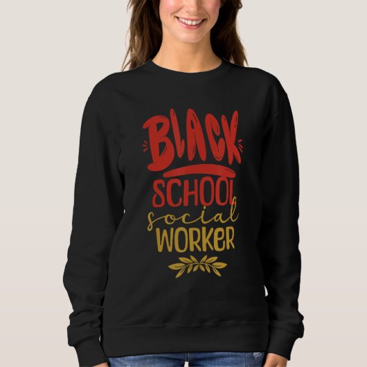 Black School Social Worker African American Work U Trui (Voorkant)