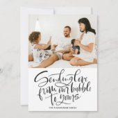 Black Sending Love van Our Bubble to Yours Photo Feestdagenkaart (Voorkant)