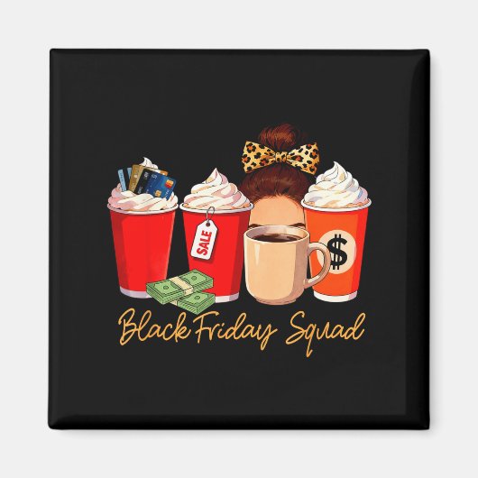 Black Shopng Friday Squad Coffee C Coffee Lover  Magneet (Voorkant)