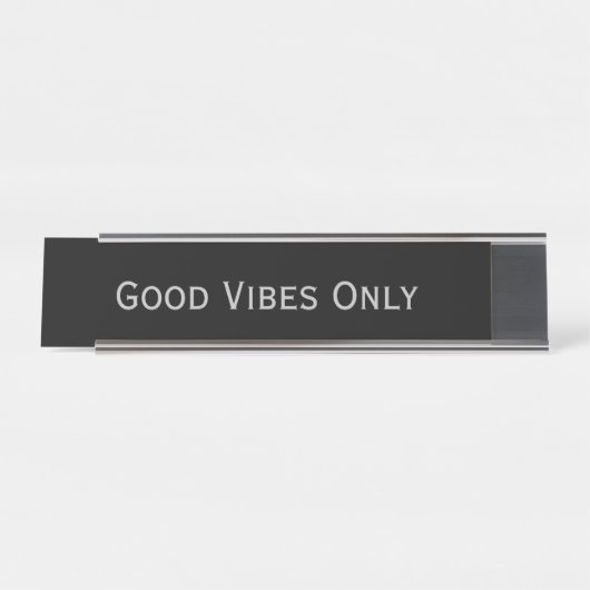 Black Silver 'Good vibes only' Funny Pun Bureau Naambordje (Voorkant)