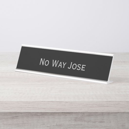 Black Silver 'No Way Jose' Funny Pun Bureau Naambordje (Voorkant)