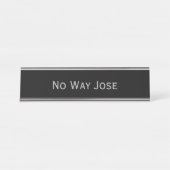 Black Silver 'No Way Jose' Funny Pun Bureau Naambordje (Voorkant)
