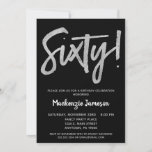 Black Silver Script 60th Birthday Party Invitation Kaart<br><div class="desc">Een elegante,  eenvoudige maar opvallend zwarte en zilveren uitnodiging voor een 60e verjaardag. De het manuscripttekst van Glam bij de bovenkant en zilveren hieronder tekst met de naam in stand-out wit</div>