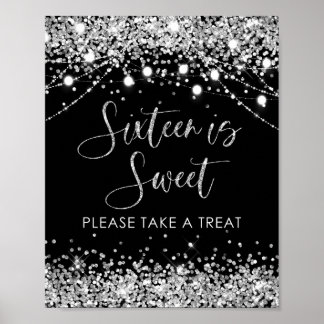 Black Silver Sweet Sixteen is Sweet Treat Sign Poster