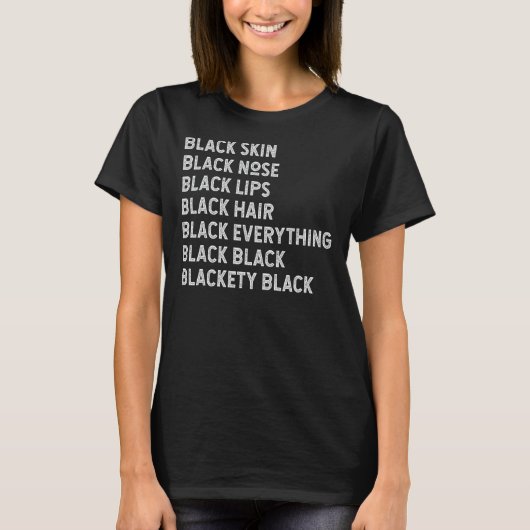 Black Skin Black Nose Lips Black Hair Statem T-shirt (Voorkant)
