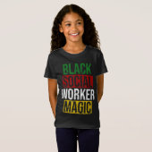 Black Social Worker Magic Black History Maand Empo T-shirt (Voorkant volledig)