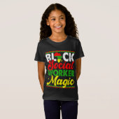 Black Social Worker Magic Black History Maand Prou T-shirt (Voorkant volledig)