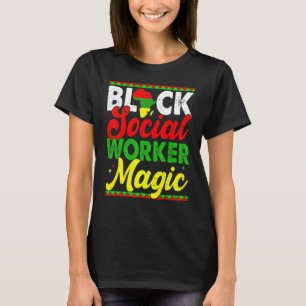 Black Social Worker Magic Black History Maand Prou T-shirt