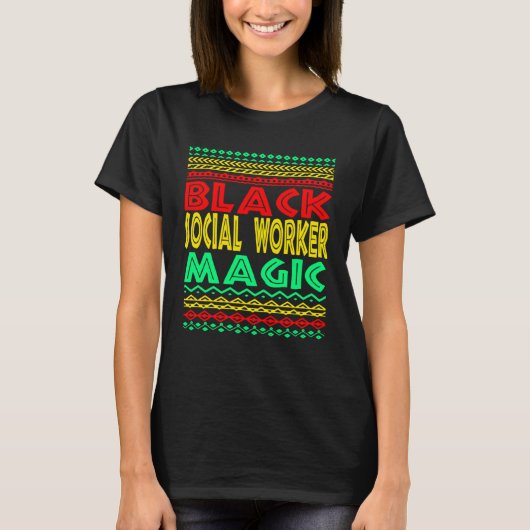 Black Social Worker Magic Social Work Graduation M T-shirt (Voorkant)