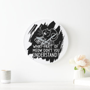 Black Splash Funny Cat Quote Grote Klok