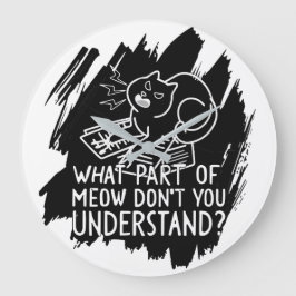 Black Splash Funny Cat Quote Grote Klok