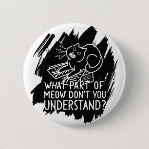 Black Splash Funny Cat Quote Ronde Button 5,7 Cm
