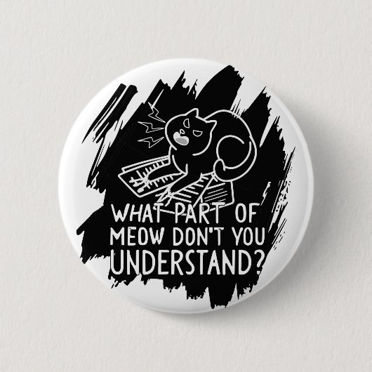 Black Splash Funny Cat Quote Ronde Button 5,7 Cm (Voorkant)