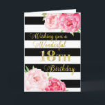 Black Stripes en Pink Flowers Happy 18th Birthday Kaart<br><div class="desc">Fijne 18de verjaardagskaart met roze waterverf bloemen,  zwarte strepen en doordacht vers.</div>