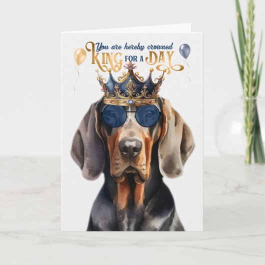 Black Tan Coonhound King voor een dag Grappige ver Kaart (Voorkant)