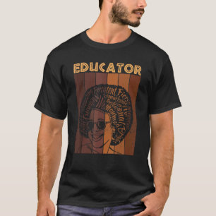 Black Teacher Educator African American Black Hist T-shirt