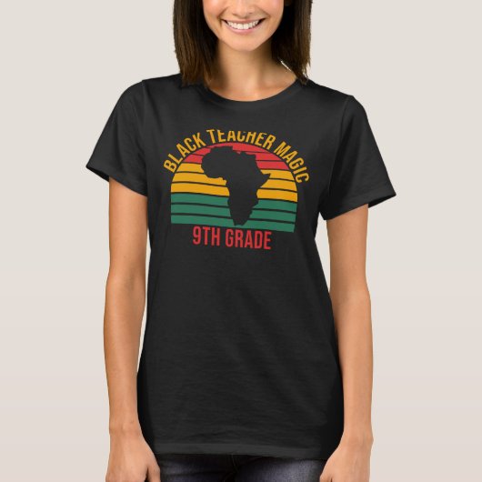Black Teacher Magic 9th Grade Black History Month  T-shirt (Voorkant)