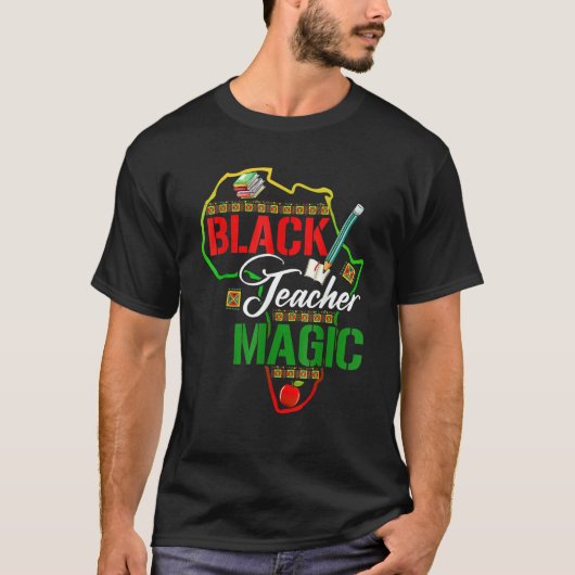 Black Teacher Magic African Pride Black History Mo T-shirt (Voorkant)