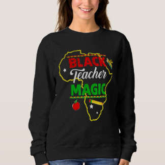 Black Teacher Magic Black History Month African Am Trui