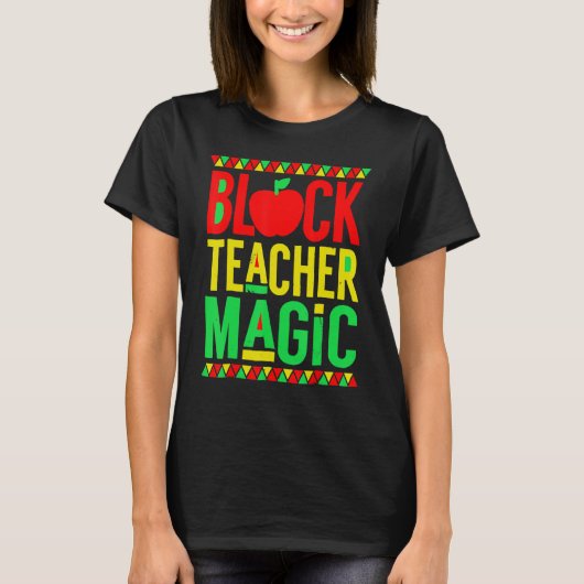Black Teacher Magic Black History Month Afro Afric T-shirt (Voorkant)