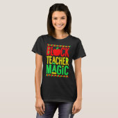 Black Teacher Magic Black History Month Afro Afric T-shirt (Voorkant volledig)