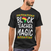 Black Teacher Magic  Black History Month T-shirt (Voorkant)